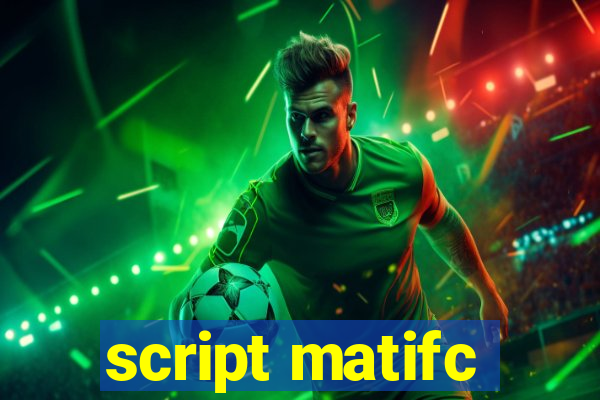 script matifc